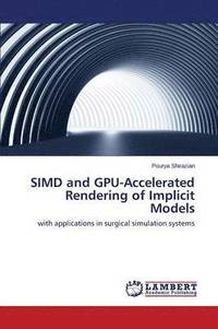 bokomslag SIMD and GPU-Accelerated Rendering of Implicit Models