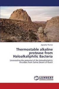 bokomslag Thermostable alkaline protease from Haloalkaliphilic Bacteria