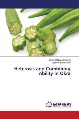 Heterosis and Combining Ability in Okra 1