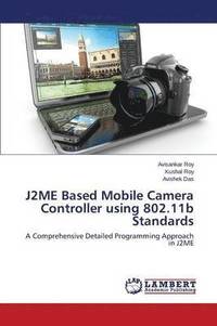 bokomslag J2ME Based Mobile Camera Controller using 802.11b Standards