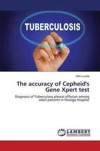 bokomslag The accuracy of Cepheid's Gene Xpert test