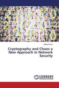 bokomslag Cryptography and Chaos a New Approach in Network Security