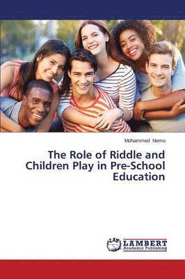 The Role of Riddle and Children Play in Pre-School Education 1