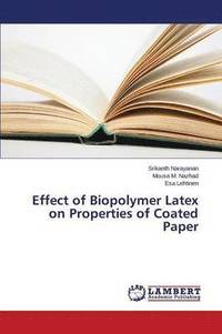 bokomslag Effect of Biopolymer Latex on Properties of Coated Paper