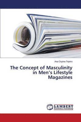 bokomslag The Concept of Masculinity in Men's Lifestyle Magazines