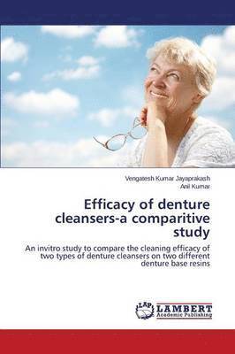 Efficacy of denture cleansers-a comparitive study 1