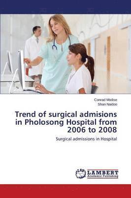 Trend of surgical admisions in Pholosong Hospital from 2006 to 2008 1