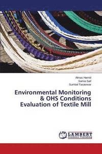 bokomslag Environmental Monitoring & OHS Conditions Evaluation of Textile Mill