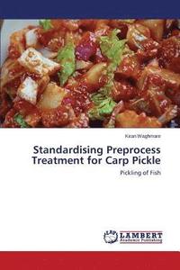 bokomslag Standardising Preprocess Treatment for Carp Pickle