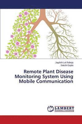 Remote Plant Disease Monitoring System Using Mobile Communication 1