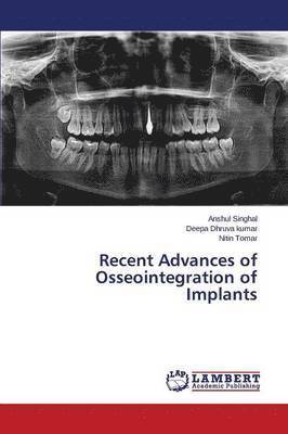 Recent Advances of Osseointegration of Implants 1