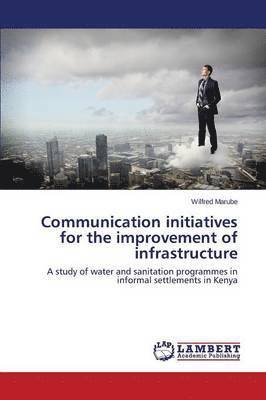 Communication initiatives for the improvement of infrastructure 1