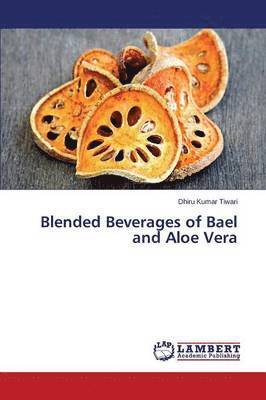 Blended Beverages of Bael and Aloe Vera 1