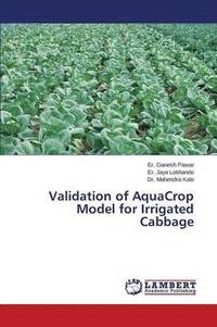 bokomslag Validation of AquaCrop Model for Irrigated Cabbage