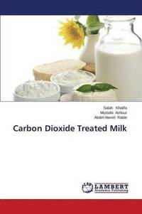 bokomslag Carbon Dioxide Treated Milk