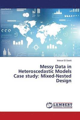 Messy Data in Heteroscedastic Models Case study 1
