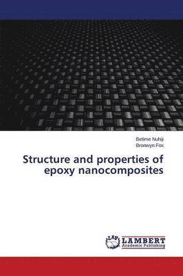 Structure and properties of epoxy nanocomposites 1