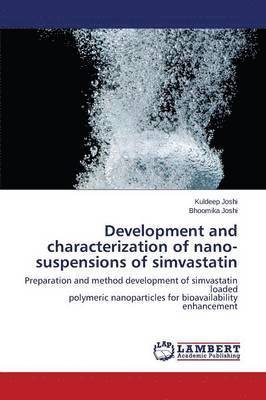 bokomslag Development and characterization of nano-suspensions of simvastatin