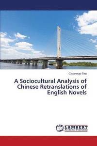 bokomslag A Sociocultural Analysis of Chinese Retranslations of English Novels
