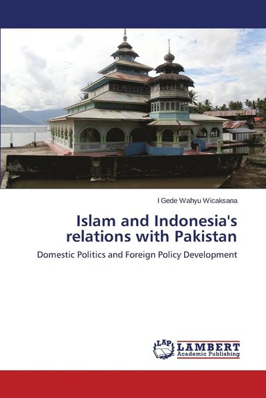 bokomslag Islam and Indonesia's relations with Pakistan