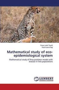 bokomslag Mathematical study of eco-epidemiological system