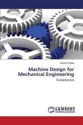 bokomslag Machine Design for Mechanical Engineering
