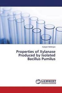 bokomslag Properties of Xylanase Produced by Isolated Bacillus Pumilus