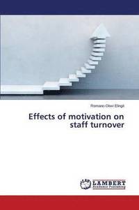 bokomslag Effects of motivation on staff turnover