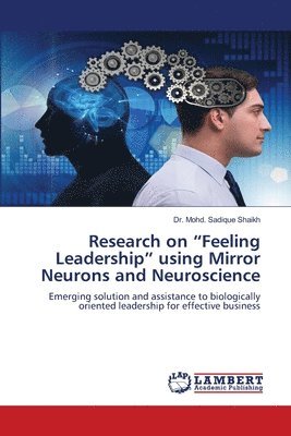 bokomslag Research on "Feeling Leadership" using Mirror Neurons and Neuroscience