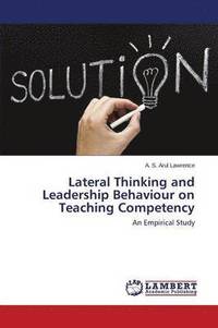 bokomslag Lateral Thinking and Leadership Behaviour on Teaching Competency