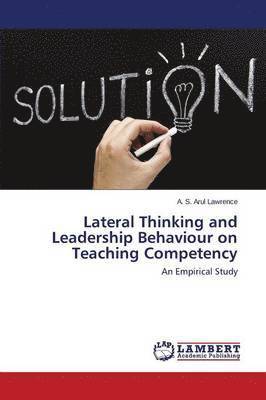 Lateral Thinking and Leadership Behaviour on Teaching Competency 1