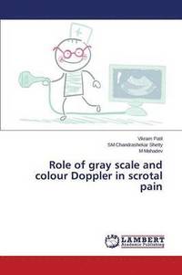 bokomslag Role of gray scale and colour Doppler in scrotal pain