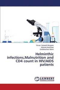 bokomslag Helminthic infections, Malnutrition and CD4 count in HIV/AIDS patients