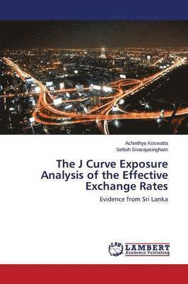 The J Curve Exposure Analysis of the Effective Exchange Rates 1