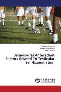 bokomslag Behavioural Antecedent Factors Related To Testicular Self-Examination