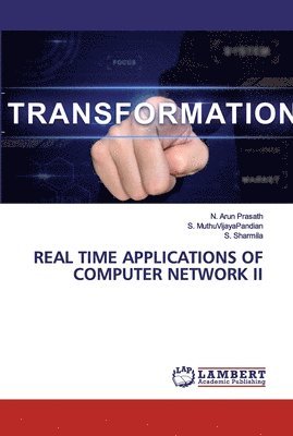 Real Time Applications of Computer Network II 1