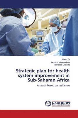 Strategic plan for health system improvement in Sub-Saharan Africa 1