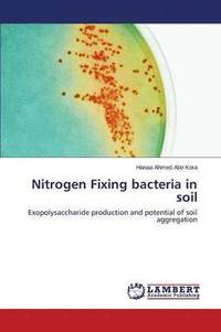 bokomslag Nitrogen Fixing bacteria in soil