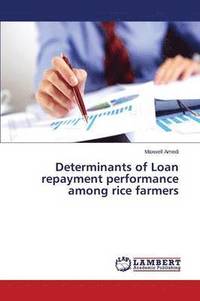 bokomslag Determinants of Loan repayment performance among rice farmers