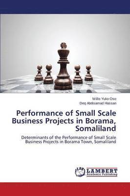 Performance of Small Scale Business Projects in Borama, Somaliland 1