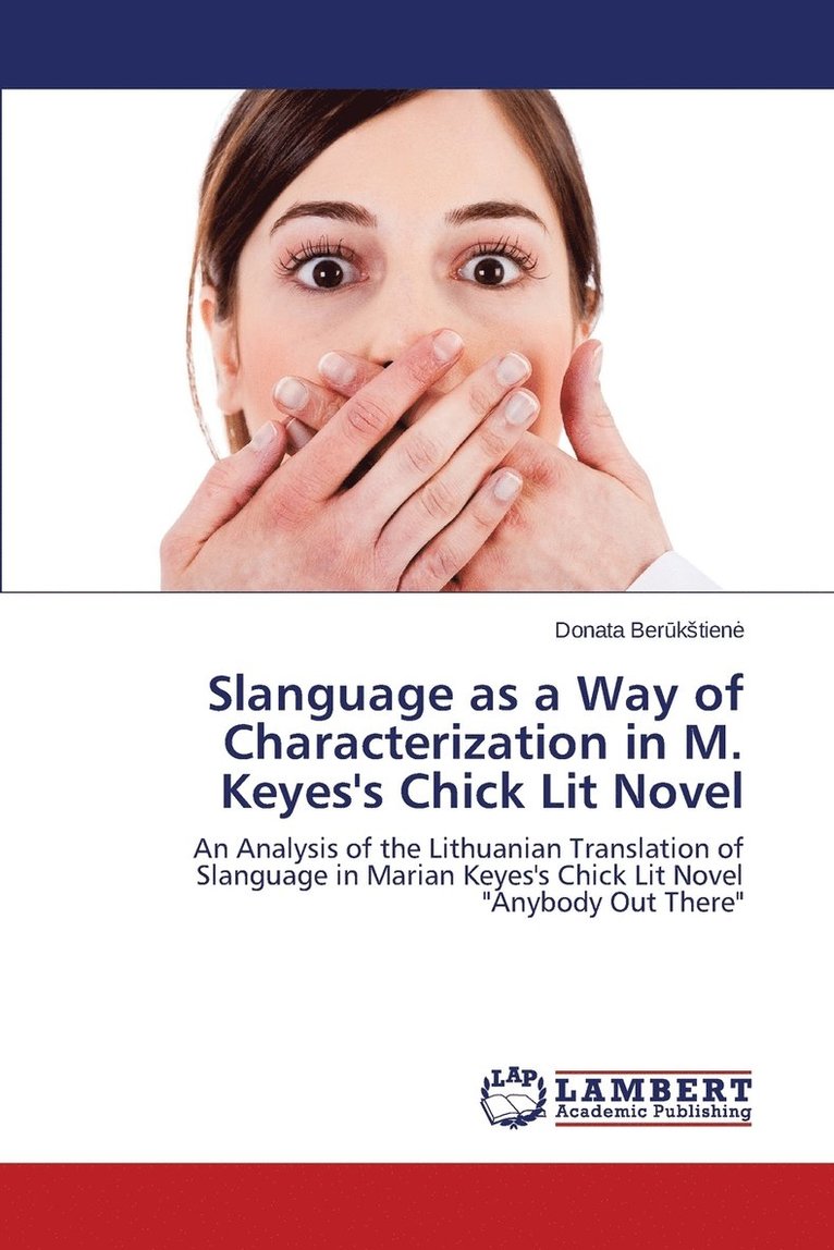 Slanguage as a Way of Characterization in M. Keyes's Chick Lit Novel 1