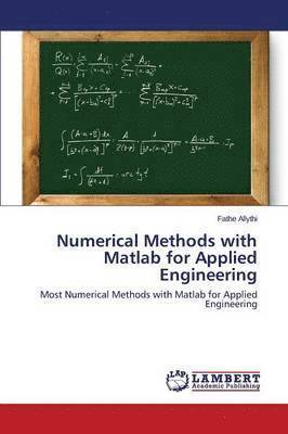 Numerical Methods with Matlab for Applied Engineering 1