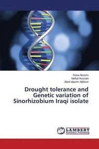 bokomslag Drought tolerance and Genetic variation of Sinorhizobium Iraqi isolate