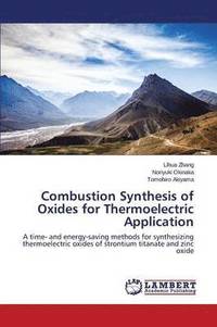 bokomslag Combustion Synthesis of Oxides for Thermoelectric Application
