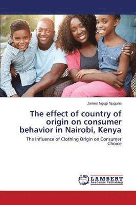 bokomslag The effect of country of origin on consumer behavior in Nairobi, Kenya