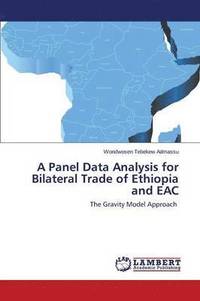 bokomslag A Panel Data Analysis for Bilateral Trade of Ethiopia and EAC