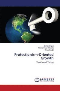 bokomslag Protectionism-Oriented Growth