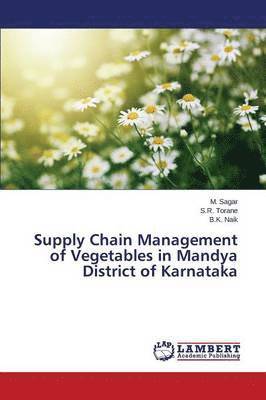 Supply Chain Management of Vegetables in Mandya District of Karnataka 1