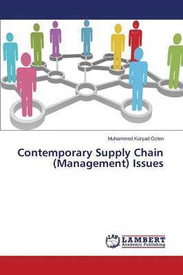 Contemporary Supply Chain (Management) Issues 1