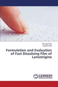 bokomslag Formulation and Evaluation of Fast Dissolving Film of Lamotrigine